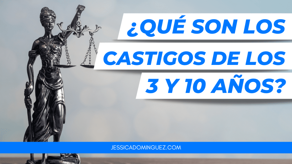 ¿Qué son los castigos de los 3 y 10 años?